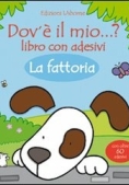 Immagine 0 di Dov'e' Il Mio? Libro Con Adesivi La Fattoria