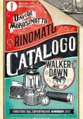 Immagine 0 di Rinomato Catalogo Walker & Dawn (il)