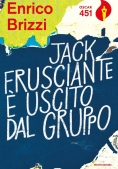 Immagine 0 di Jack Frusciante ? Uscito Dal Gruppo