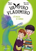 Immagine 0 di Qui C'? Puzza Di Zombie. Vampiro Vladimiro