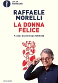 Immagine 0 di Donna Felice. Manuale Di Autoterapia Femminile (la)