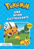 Immagine 0 di Sfida Elettrizzante. Pok?mon. Le Avventure Di Ash E Pikachu. Ediz. A Colori (una)