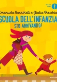 Immagine 0 di Scuola Dell'infanzia Sto Arrivando! Ediz. A Colori