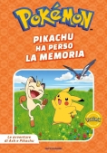 Immagine 0 di Pikachu Ha Perso La Memoria. Pok?mon. Le Avventure Di Ash E Pikachu. Ediz. A Colori