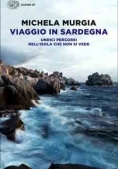 Immagine 0 di Viaggio In Sardegna. Undici Percorsi Nell'isola Che Non Si Vede