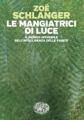 Immagine 0 di Mangiatrici Di Luce