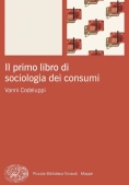 Immagine 0 di Primo Libro Di Sociologia Dei Consumi (il)