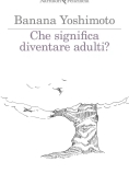 Immagine 0 di Che Significa Diventare Adulti?