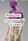 Immagine 0 di C Era Una Volta Il Corpo