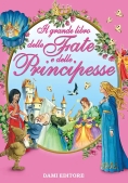 Immagine 0 di Il Grande Libro Delle Fate E Delle Principesse