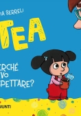 Immagine 0 di Perch? Devo Aspettare? Tea. Ediz. Illustrata