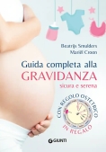 Immagine 0 di Guida Completa Alla Gravidanza Sicura E Serena. Con Il Calendario Della Tua Gravidanza