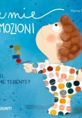 Immagine 0 di Mie Emozioni. E Tu... Come Ti Senti? Ediz. A Colori (le)