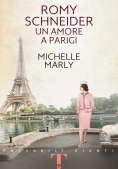 Immagine 0 di Romy Schneider. Un Amore A Parigi