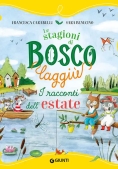 Immagine 0 di Racconti Dell'estate. Le Stagioni Di Bosco Laggi?. Ediz. A Colori (i)