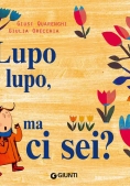 Immagine 0 di Lupo Lupo, Ma Ci Sei? Ediz. A Colori