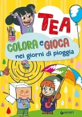 Immagine 0 di Colora E Gioca Nei Giorni Di Pioggia. Tea. Ediz. A Colori