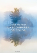 Immagine 0 di La Scomparsa Dei Colori