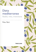 Immagine 0 di Dieta Mediterranea. Realt?, Mito, Invenzione