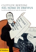 Immagine 0 di Nel Nome Di Dreyfus. La Storia Pubblica Di Un Caso Di Coscienza