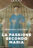 Immagine 0 di Passione Secondo Maria (la)