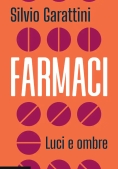 Immagine 0 di Farmaci. Luci E Ombre