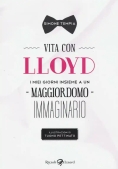 Immagine 0 di Vita Con Lloyd Mie Giorni Insieme A Un Maggiordomo Immaginario