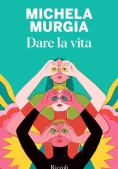 Immagine 0 di Dare La Vita