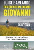 Immagine 0 di Per Questo Mi Chiamo Giovanni. Da Un Padre A Un Figlio Il Racconto Della Vita Di Giovanni Falcone