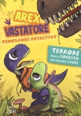 Immagine 0 di Terrore Nella Foresta Dei Grandi Sauri. Arex E Vastatore, Dinosauri Detective. Ediz. A Colori