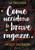 Immagine 0 di Come Uccidono Le Brave Ragazze. La Trilogia