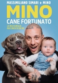 Immagine 0 di Mino Cane Fortunato. La Mia Famiglia Raccontata Da Me