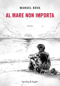 Immagine 0 di Al Mare Non Importa