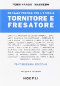 Immagine 0 di Manuale Pratico Per L'operaio Tornitore E Fresatore