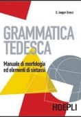 Immagine 0 di Grammatica Tedesca. Manuale Di Morfologia Ed Elementi Di Sintassi. Per L