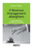 Immagine 0 di Il Revenue Management Alberghiero. Come Aumentare Il Profitto Di Un Albe