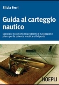 Immagine 0 di Guida Al Carteggio Nautico. Esercizi