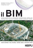 Immagine 0 di Bim. Guida Completa Al Building Information Modeling Per Committenti, Architetti, Ingegneri, Gestori