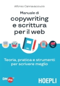 Immagine 0 di Manuale Di Copywriting E Scrittura Per Il Web. Teoria, Pratica E Strumenti Per Scrivere Meglio