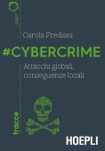 Immagine 0 di #cybercrime. Attacchi Globali, Conseguenze Locali