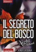 Immagine 0 di Segreto Del Bosco. Night School (il)