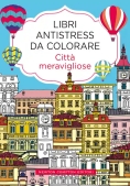 Immagine 0 di Citt? Meravigliose. Libri Antistress Da Colorare