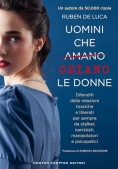 Immagine 0 di Uomini Che Amano/odiano Le Donne. Difenditi Dalle Relazioni Tossiche E Liberati Per Sempre Da Stalke