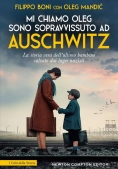 Immagine 0 di Mi Chiamo Oleg. Sono Sopravvissuto Ad Auschwitz