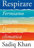 Immagine 0 di Respirare. Fermiamo Insieme L'emergenza Climatica