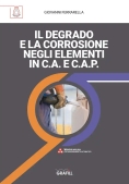 Immagine 0 di Il Degrado E La Corrosione Negli Elementi In C.a E C.a.p.