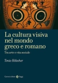 Immagine 0 di Cultura Visiva Nel Mondo Greco E Romano, La