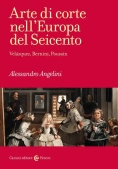 Immagine 0 di Arte Di Corte Nell'europa Del Seicento (l')