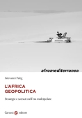 Immagine 0 di Africa Geopolitica. Strategie E Scenari Nell'era Multipolare (l')