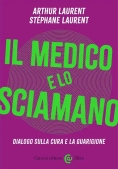 Immagine 0 di Medico E Lo Sciamano. Dialogo Sulla Cura E La Guarigione (il)